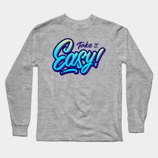 Take It Easy Long Sleeve T-Shirt